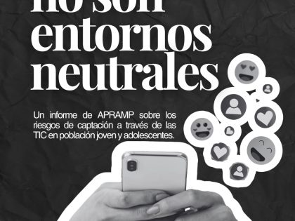 Las redes sociales no son entornos neutrales. Primera entrada de Informe “Hallazgos sobre riesgos de captación en población joven y adolescente”