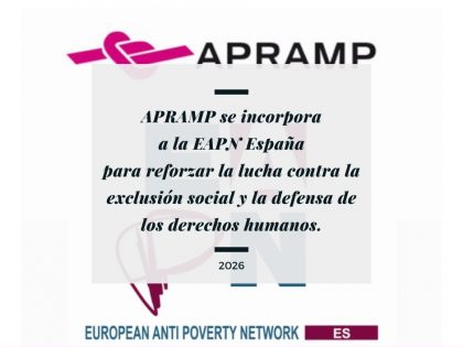 APRAMP se incorpora a la EAPN España para reforzar la lucha contra la exclusión social y la defensa de los derechos humanos.