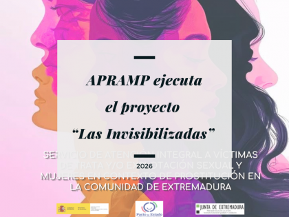 APRAMP desarrolla “Las invisibilizadas”, un servicio de atención de atención a víctimas de trata y/o explotación.